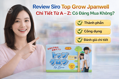 Review Siro Top Grow Jpanwell Chi Tiết Từ A–Z: Có Đáng Mua Không?