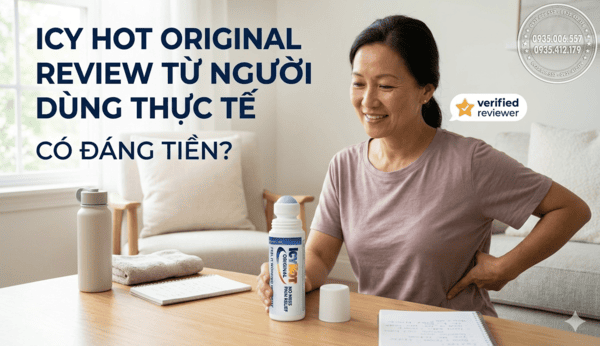 Icy Hot Original REVIEW từ người dùng thực tế, có đáng tiền?
