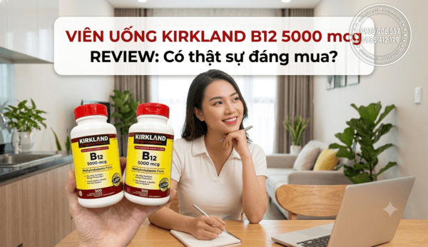 Viên uống Kirkland B12 5000 mcg review: Có thật sự đáng mua?